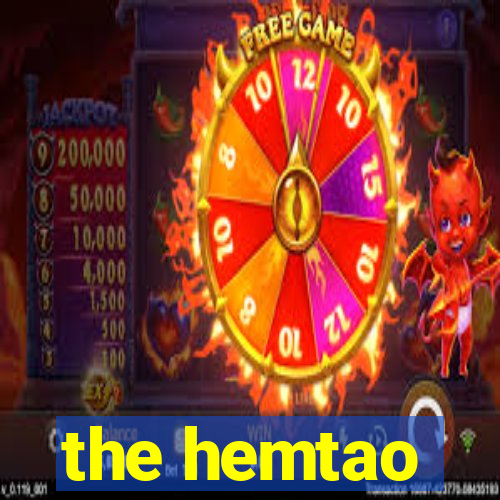 the hemtao